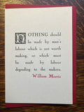 William Morris - Nothing should be made...